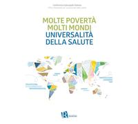 Molte povertà molti mondi universalità della salute