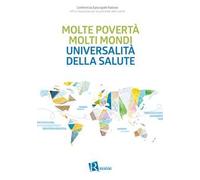 Molte povertà molti mondi universalità della salute