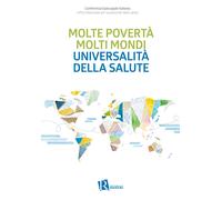 Molte povertà molti mondi universalità della salute - Ufficio nazionale pe...