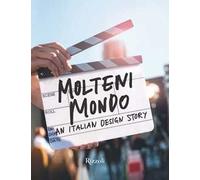 Molteni mondo. An italian design story. Ediz. a colori