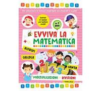 Moltiplicazioni e divisioni. Evviva la matematica
