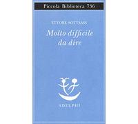Molto difficile da dire