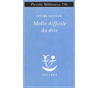 Molto difficile da dire