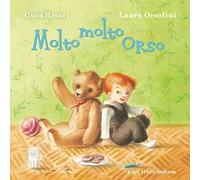 Molto molto orso. Ediz. illustrata