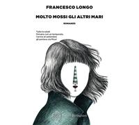 Molto mossi gli altri mari - Longo Francesco