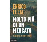 Molto più di un mercato. Viaggio nella nuova Europa