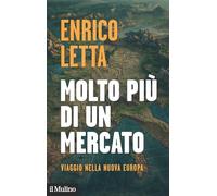 Molto più di un mercato. Viaggio nella nuova Europa