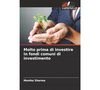 Molto prima di investire in fondi comuni di investimento