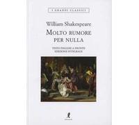 Molto rumore per nulla. Testo inglese a fronte. Ediz. integrale