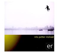 Molvaer, Nils Petter - Er