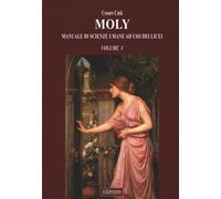 Moly. Manuale di Scienze Umane ad Uso dei Licei. Vol. 1 - [Il Cerchio]