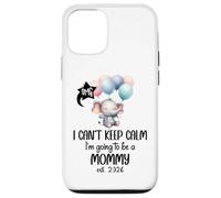 Mom 2026 I Can't Keep Calm I'm Going to Be a Mommy est 2026 Custodia per iPhone 12/12 Pro