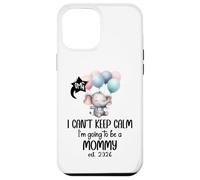 Mom 2026 I Can't Keep Calm I'm Going to Be a Mommy est 2026 Custodia per iPhone 12 Pro Max