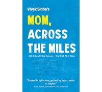 Mom, Across The Miles: Life & Leadership Lessons - One Call At A Time