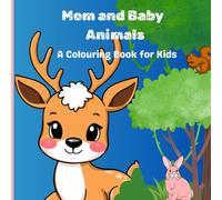 Mom and Baby Animals: A coloring book for kids