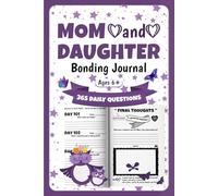Mom and Daughter Bonding Journal: 365 Daily Questions to Share Laugh, Reflect & Grow Together, An Activity Book for Girls and Moms