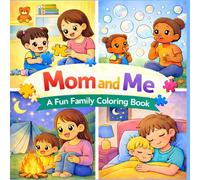 Mom and Me: A Fun Family Coloring Book
