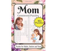 Mom Crossword Puzzle: Crossword Puzzles with Easy-to-Read Print about Mother’s Day, Mom’s Favorite Things and More | 6×9 inches, 136 pages | 80+ Puzzles... Gift for Vacations, Holidays and Relaxation