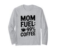 Mom Fuel: 99% di caffè per Mamme stanche Che Amano la Caffeina Maglia a Manica