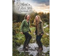 Mom, I Love You Because…: A Guided Keepsake to Celebrate the Love We Share