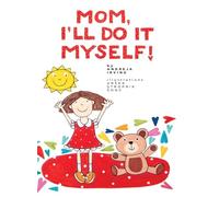 MOM, I'LL DO IT MYSELF!: 2