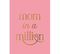 Mom in a Million: The Perfect Gift to Give to Your Mom