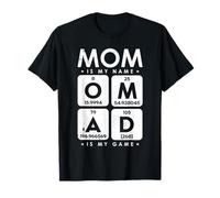 Mom Is My Name, OMAD Is My Game Maglietta