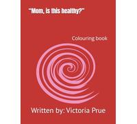 “Mom, is this healthy?”: Colouring book