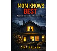 Mom Knows Best: No one is a monster in their own story