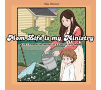 Mom Life is My Ministry: CUTE and REAL MOM LIFE COLORING BOOK