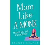 Mom Like A Monk