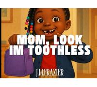 Mom, Look I'm Toothless