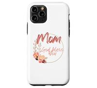 Mom, may God bless you with health, happiness, and love Custodia per iPhone 11 Pro
