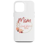 Mom, may God bless you with health, happiness, and love Custodia per iPhone 13 Pro Max