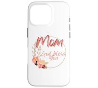 Mom, may God bless you with health, happiness, and love Custodia per iPhone 16 Pro