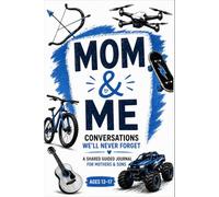 Mom & Me: Conversations We'll Never Forget: A Shared Guided Journal for Mothers and Sons
