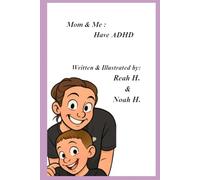 Mom & Me: Have ADHD