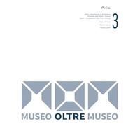 MOM. Museo Oltre Museo (Vol. 3)
