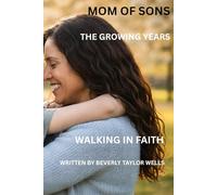 Mom of Sons: The Growing Years