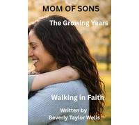 Mom of Sons: The Growing Years