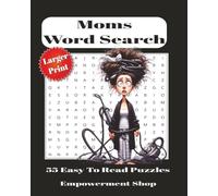 Mom’s Large Print Word Search Puzzle Book | 55 Fun & Relaxing Puzzles for Moms: asy-to-Read 8x10 Activity Book for Brain Exercise, Stress Relief, and Me-Time