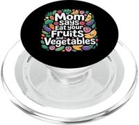 Mom Says Eat Your Fruits And Vegetables Cibo salutare - PopSockets PopGrip per MagSafe