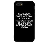 Mom Says We Can Start a Revolution If It's Ok With Your Mom Custodia per iPhone SE (2020) / 7/8