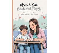 Mom & Son Back and Forth Journal: A Fun and Loving Way to Share Thoughts, Laughs, and Memories - Motherhood books - Kids Ages 6-10