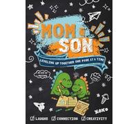 Mom & Son: Leveling Up One Page at a Time: A Guided Journal to Connect, Reflect, and Grow Together