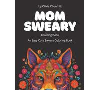 Mom Sweary Coloring Book: An Easy Cute Sweary Coloring Book