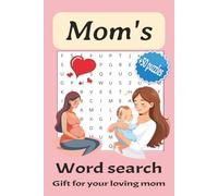 Mom Themed Word Search Puzzle Book: Word Searches with Easy to Read Print about Moms, Love, Children and more | 6x9 inches, 110 pages | 50+ Puzzles ... Gift for your Mom, Grandma and Others...