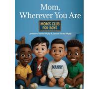 Mom, Wherever You Are: Mom's Club for Boys