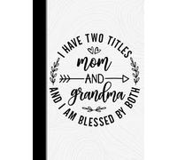 Mom Wit: Maternal Insights Composition Notebook - No. 1 in the Series, "I Have Two Titles" - 135 Lined Pages in 7.5" x 9.25": Great Gift for Mother or ... for School, Personal Use, and Work