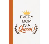 Mom Wit: Maternal Insights Lined Composition Notebook - No. 1 in the Series, 135 Lined Pages in 7" x 10": Perfect for Journaling, Note-Taking, and ... Use, and Work - "Every Mother Is A Queen"